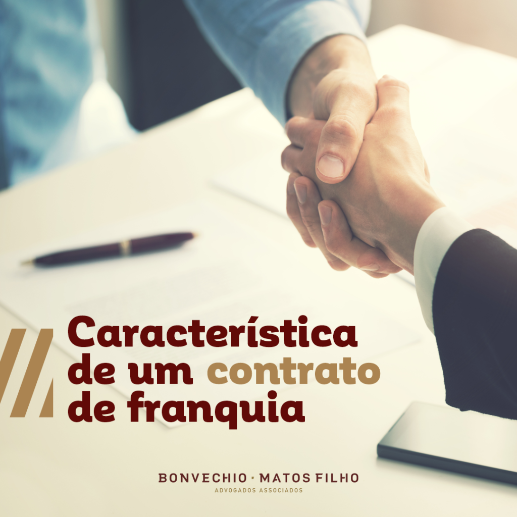 Contrato de franquia Quais são suas caracteristicas BMF Advogados